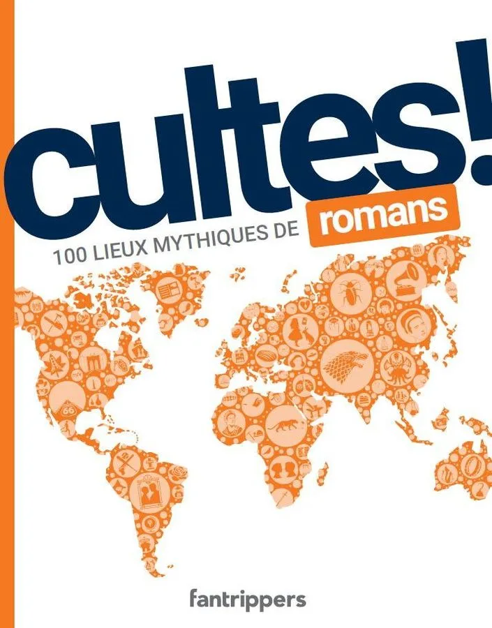 Cultes! Romans - 100 lieux mythiques de romans Livres