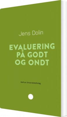 Evaluering På Godt Og Ondt - Jens Dolin - Bog