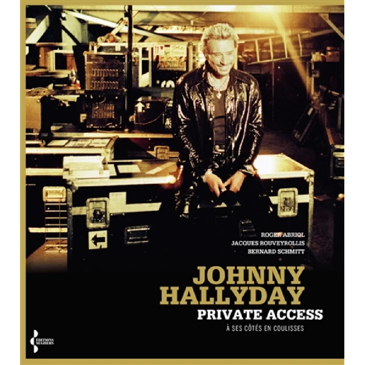 Johnny Hallyday : private access : à ses côtés en coulisses · Occasion