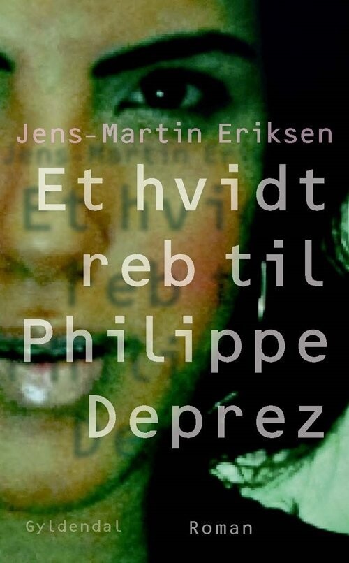 Et Hvidt Reb Til Philippe Déprez - Jens-Martin Eriksen - Bog