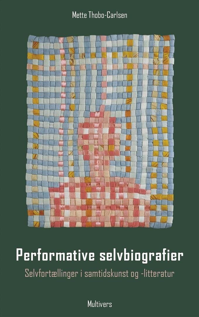 Performative Selvbiografier - Mette Thobo-Carlsen - Bog