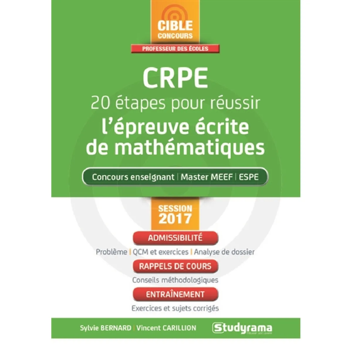 CRPE, 20 étapes pour réussir l'épreuve écrite de mathématiques : concours enseignant, master MEEF, ESPE : session 2017, admissibilité, rappels de cours, entraînement · Occasion