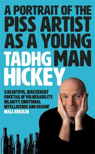 A Portrait of the Piss Artist as a Young Man (Hardback)