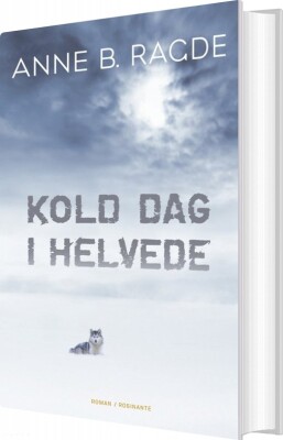 Kold Dag I Helvede - Anne B. Ragde - Bog