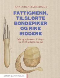 Fattigmenn, tilslørte bondepiker og rike riddere