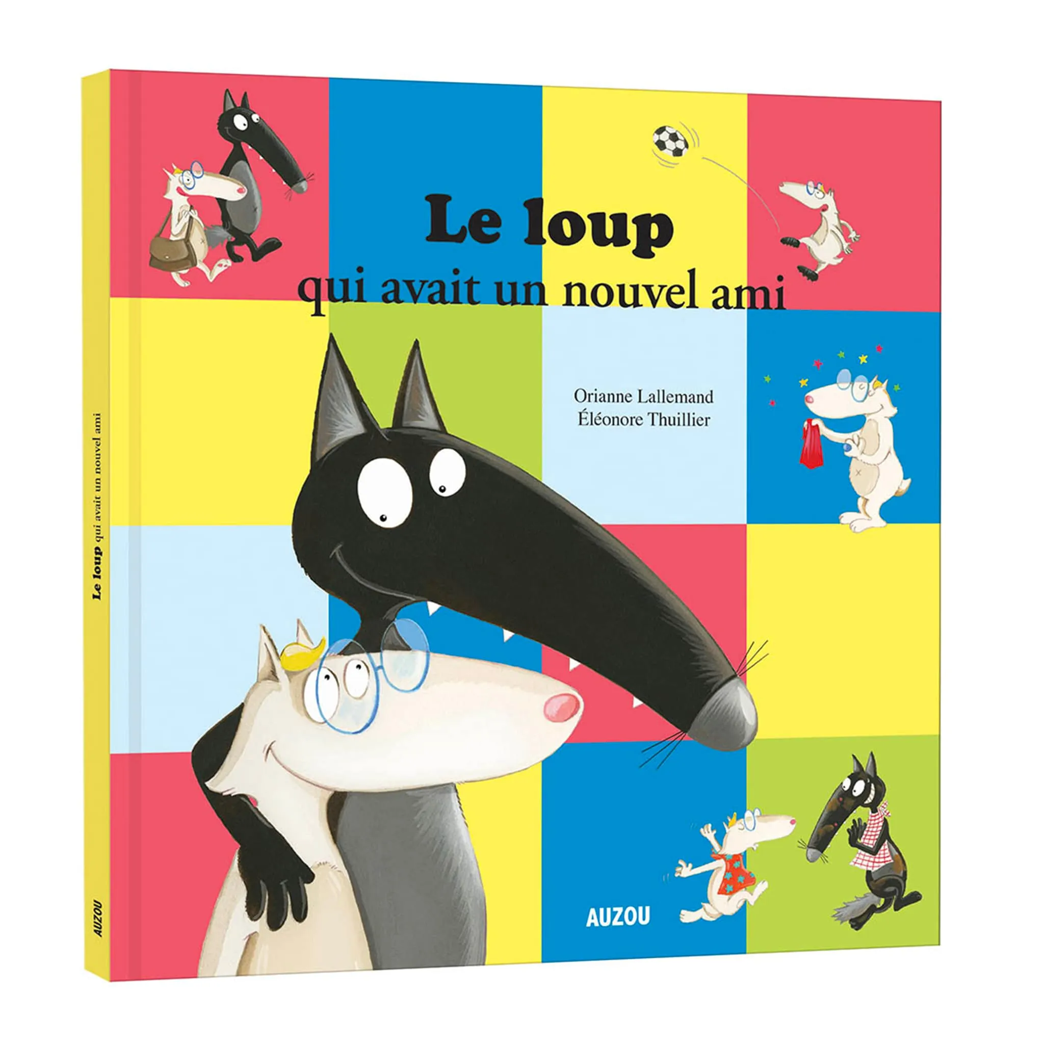Auzou Le Loup Qui Avait un Nouvel Ami