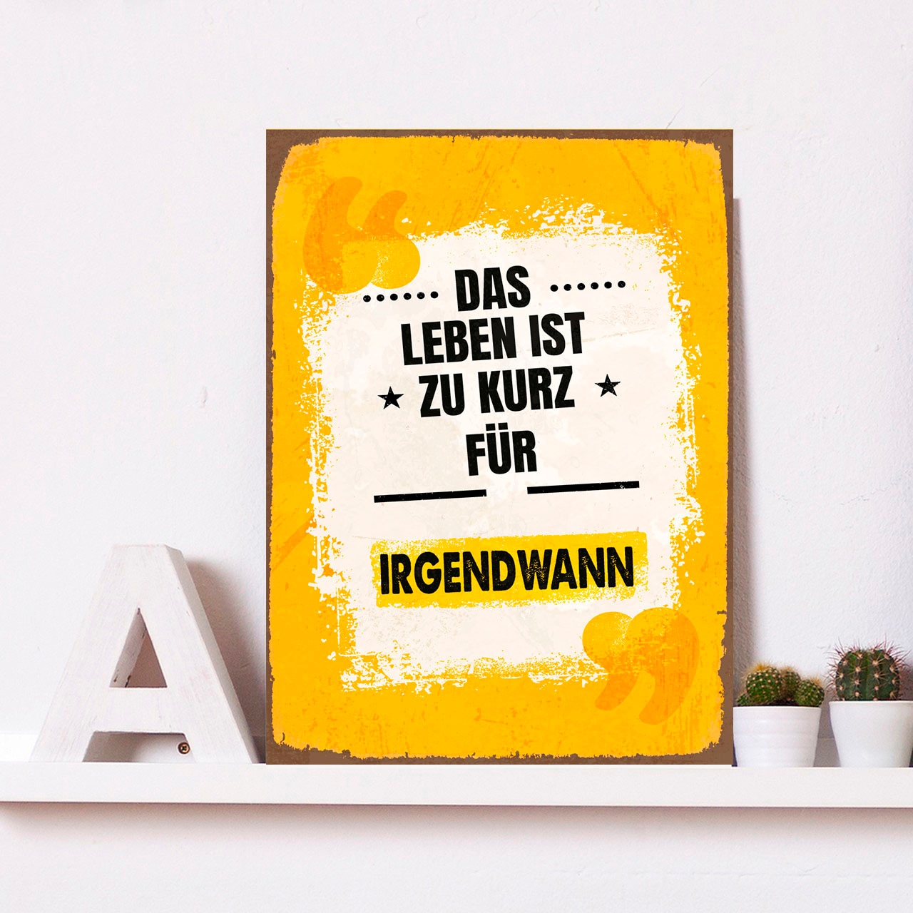 queence Metallbild »Irgendwann« Motivationsbilder | Schriftzug | Schriftzüge 1 Stk. tlg. Stahlschilder
