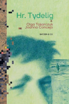 Hr. Tydelig - Olga Tokarczuk - Bog