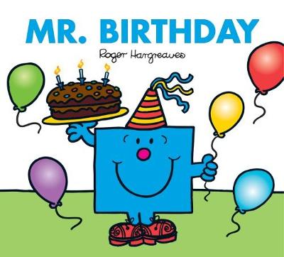 Mr. Birthday - Mr. Men & Little Miss Celebrations (Paperback)