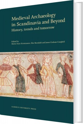 Medieval Archaeology In Scandinavia And Beyond - Else Roesdahl - English Book