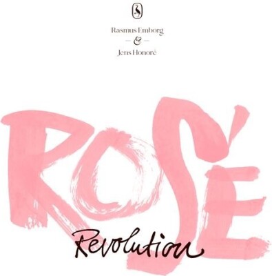 Rosé Revolution - Rasmus Emborg - Bog