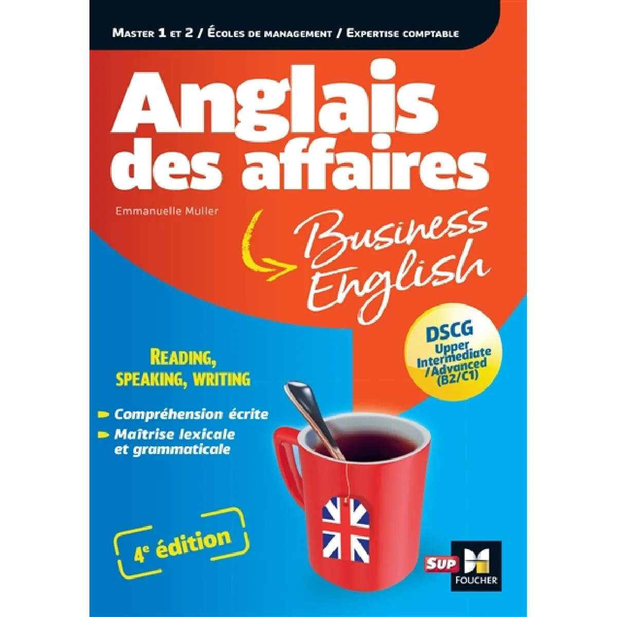 Anglais des affaires : master 1 et 2, écoles de management, expertise comptable : DSCG, upper intermediate, advanced (B2, C1) · Occasion