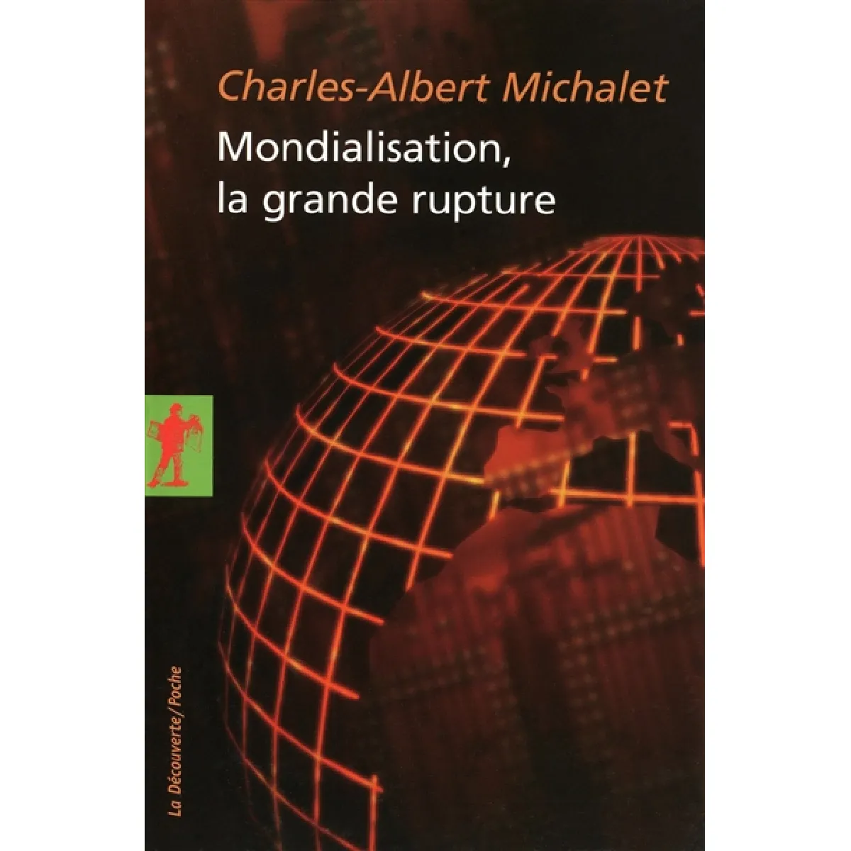 Mondialisation, la grande rupture · Occasion