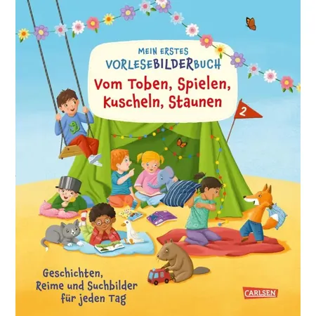 Carlsen Verlag Mein erstes Vorlese-Bilder-Buch: Vom Toben, Spielen, Kuscheln, Staunen ...