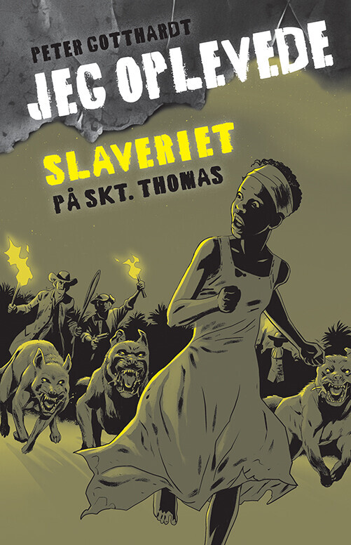 Jeg Oplevede: Slaveriet På Skt. Thomas - Peter Gotthardt - Bog