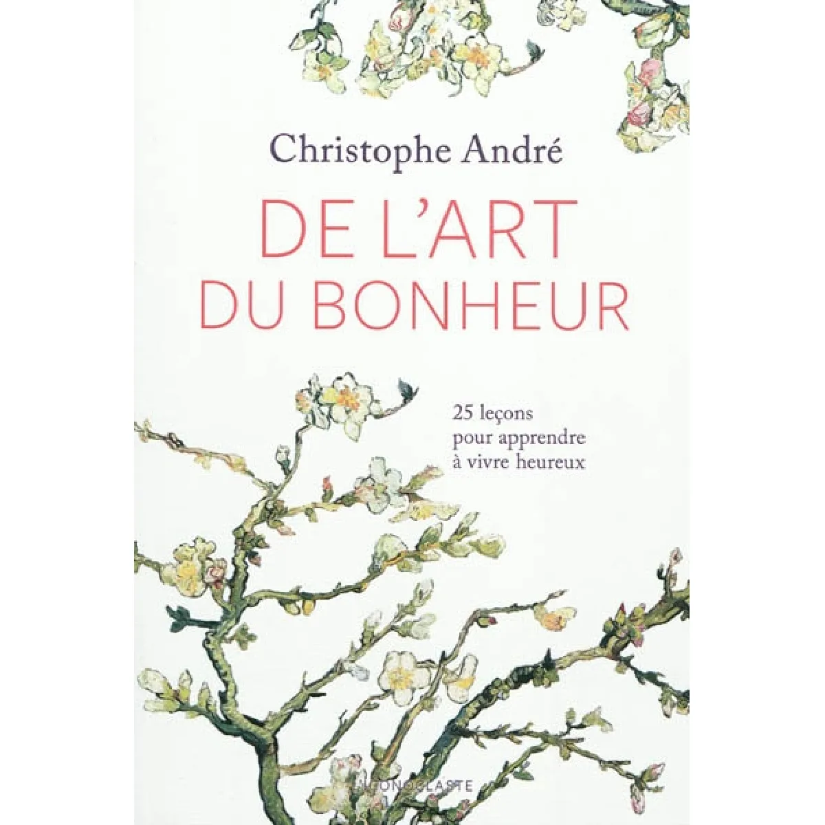 De l'art du bonheur : 25 leçons pour apprendre à vivre heureux · Occasion