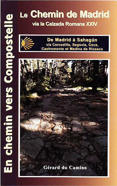 GERARD DU CAMINO - LE CHEMIN DE MADRID