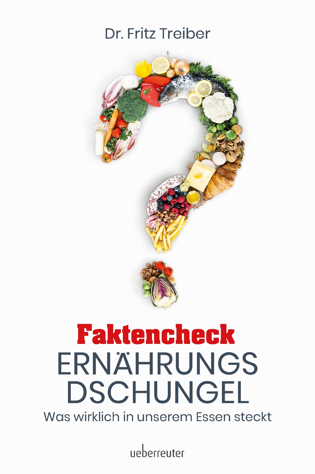Buch 'Faktencheck Ernährungsdschungel', Was wirklich in unserem Essen steckt günstig bestellen