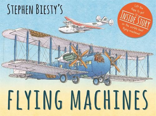Stephen Biesty's Flying Machines - Stephen Biesty Series (Hardback)