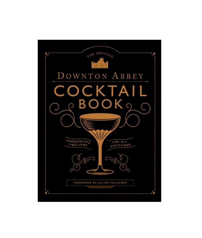 New Mags  The Official Downton Abbey Cocktail Book