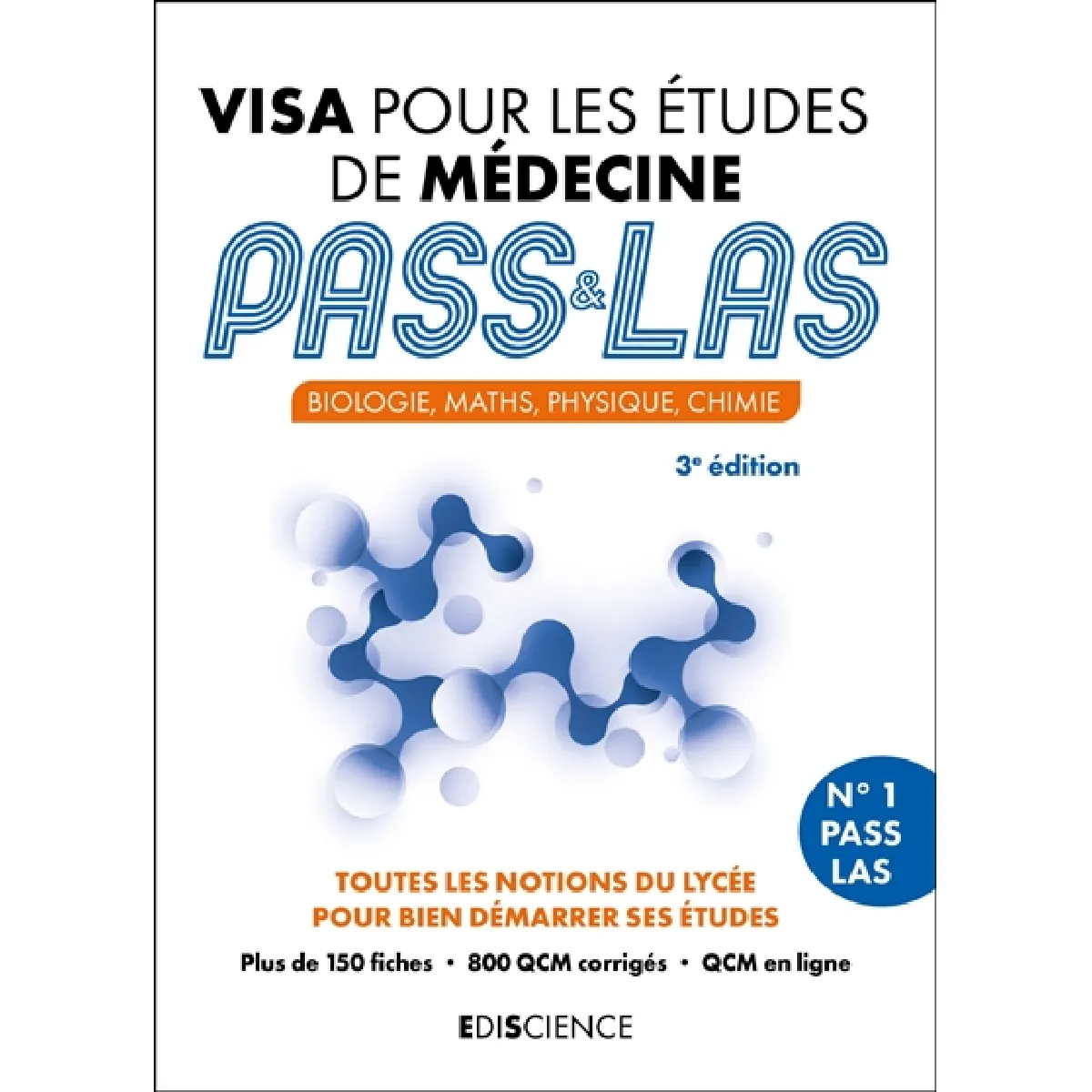 Visa pour les études de médecine, Pass & LAS : biologie, maths, physique, chimie : toutes les notions du lycée pour bien démarrer ses études