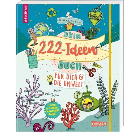 Carlsen Verlag #buch4you: Dein 222 Ideen-Buch für dich und die Umwelt