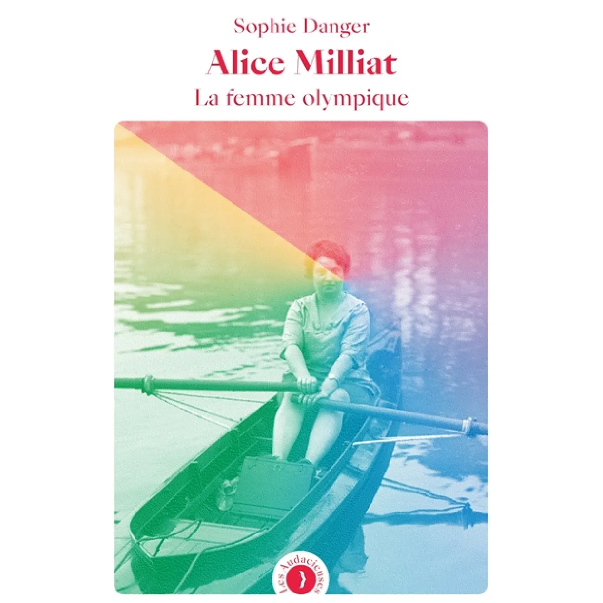 Alice Milliat : la femme olympique · Occasion