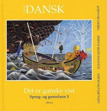 Tid Til Dansk 5.Kl. Det Er Ganske Vist - Udgivet Af Lena Bülow-Olsen - Bog