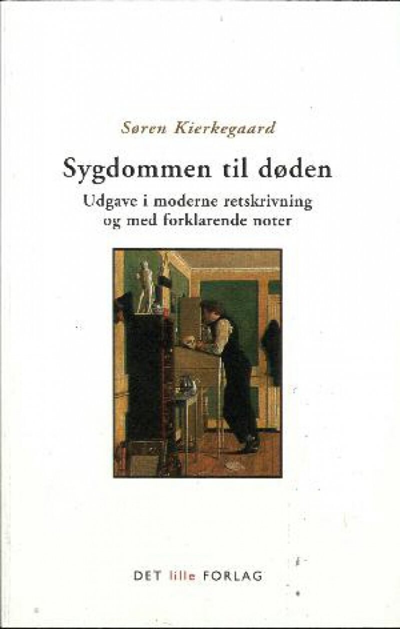 Sygdommen Til Døden - Søren Kierkegaard - Bog