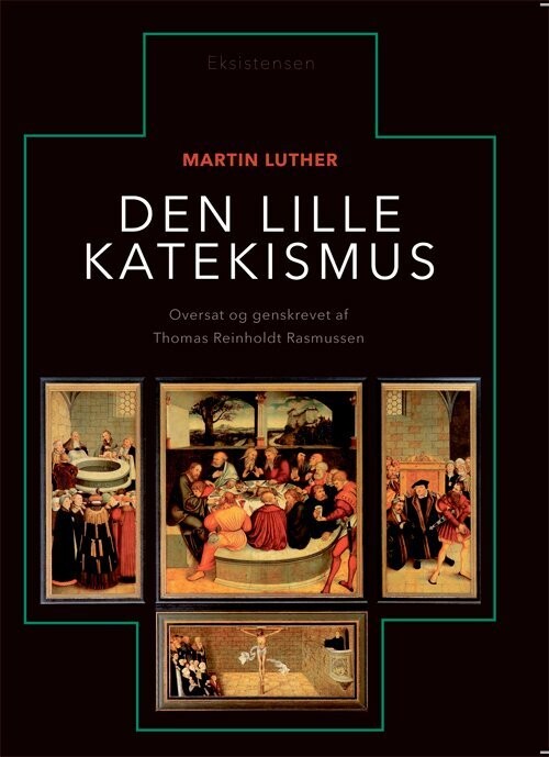Den Lille Katekismus - Martin Luther - Bog