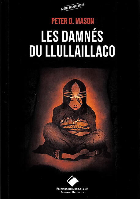 EDITIONS DU MONT BLANC - LES DAMNES DE LLULLAILLACO