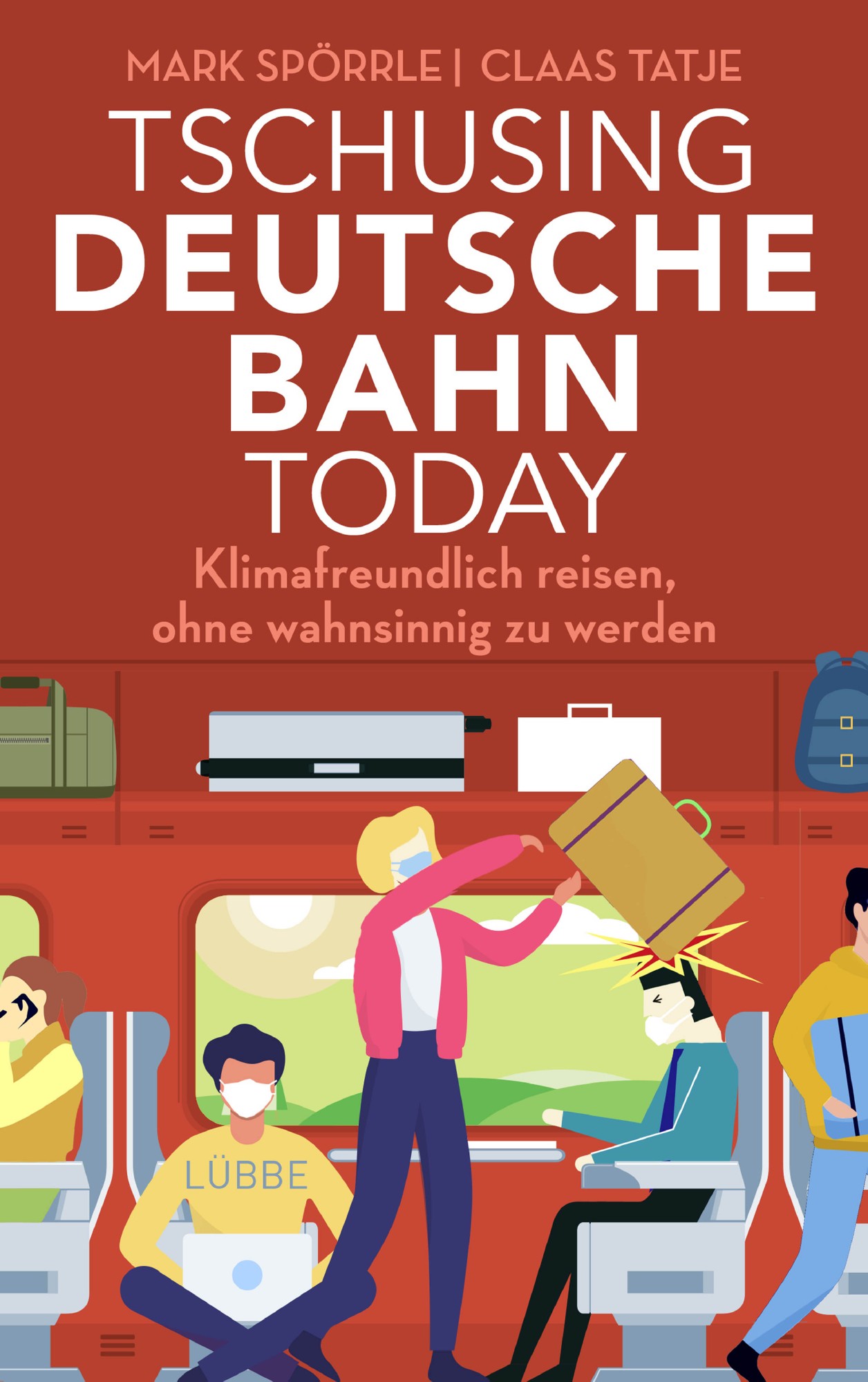 Buch 'Tschusing Deutsche Bahn today', Klimafreundlich reisen, ohne wahnsinnig zu werden günstig bestellen