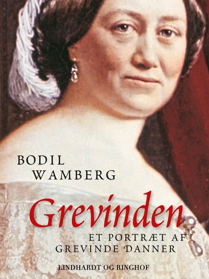 Grevinden - Et Portræt Af Grevinde Danner - Bodil Wamberg - Bog