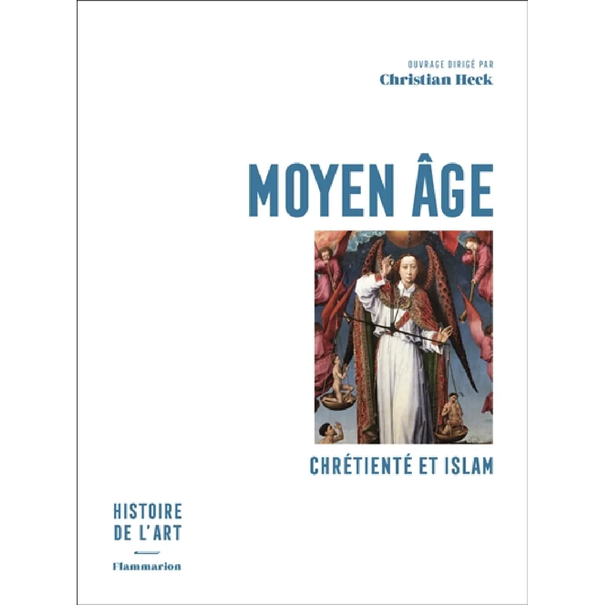 Histoire de l'art. Vol. 2. Moyen Age : chrétienté et islam