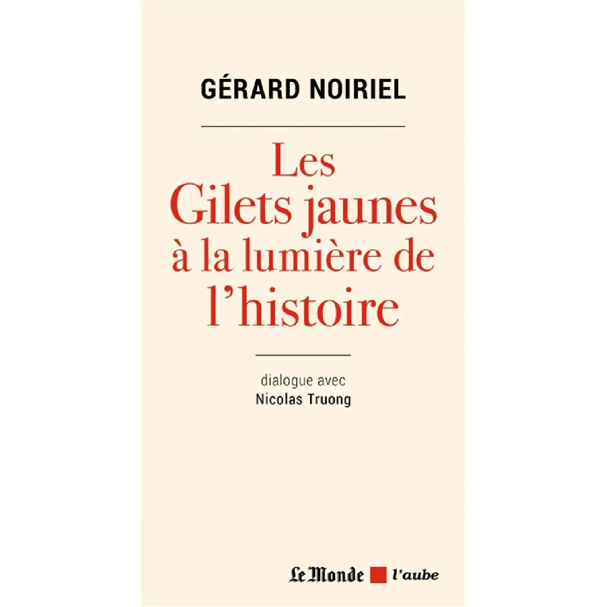 Les gilets jaunes à la lumière de l'histoire : dialogue avec Nicolas Truong · Occasion