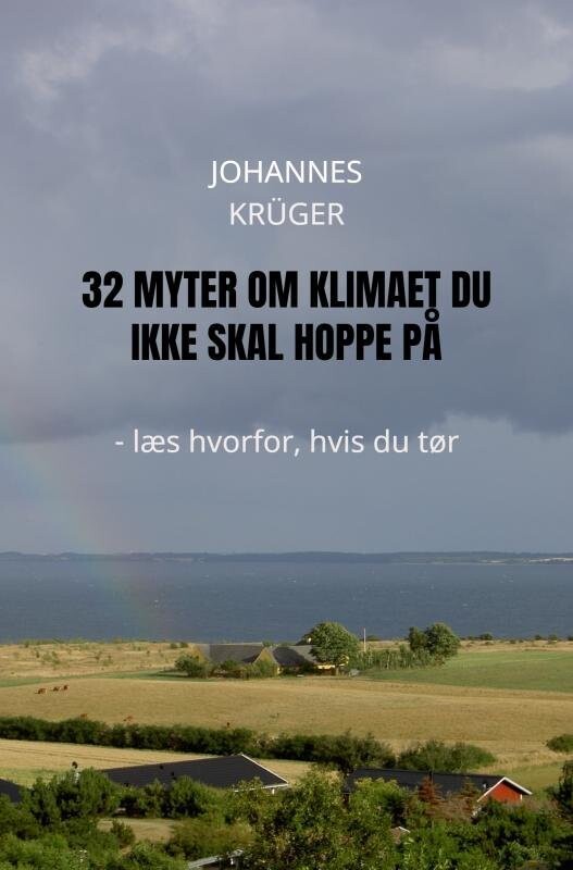 32 Myter Om Klimaet Du Ikke Skal Hoppe På - Johannes Krüger - Bog