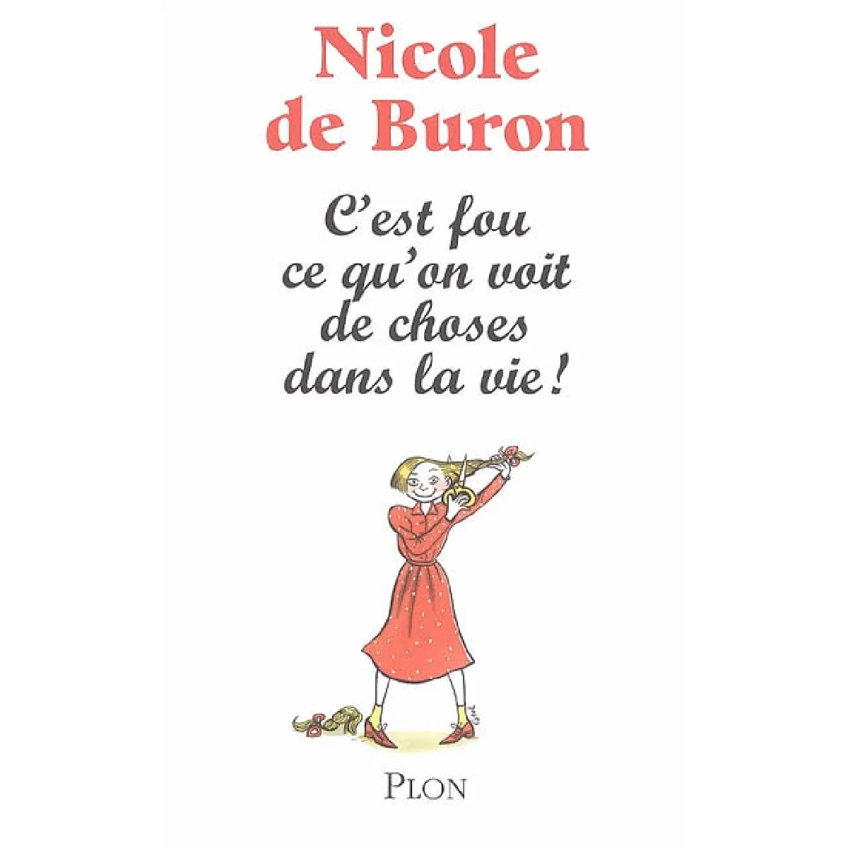 C'est fou ce qu'on voit de choses dans la vie ! : souvenirs vrais et faux · Occasion