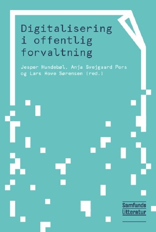 Digitalisering I Offentlig Forvaltning - Anja Svejgaard Pors - Bog
