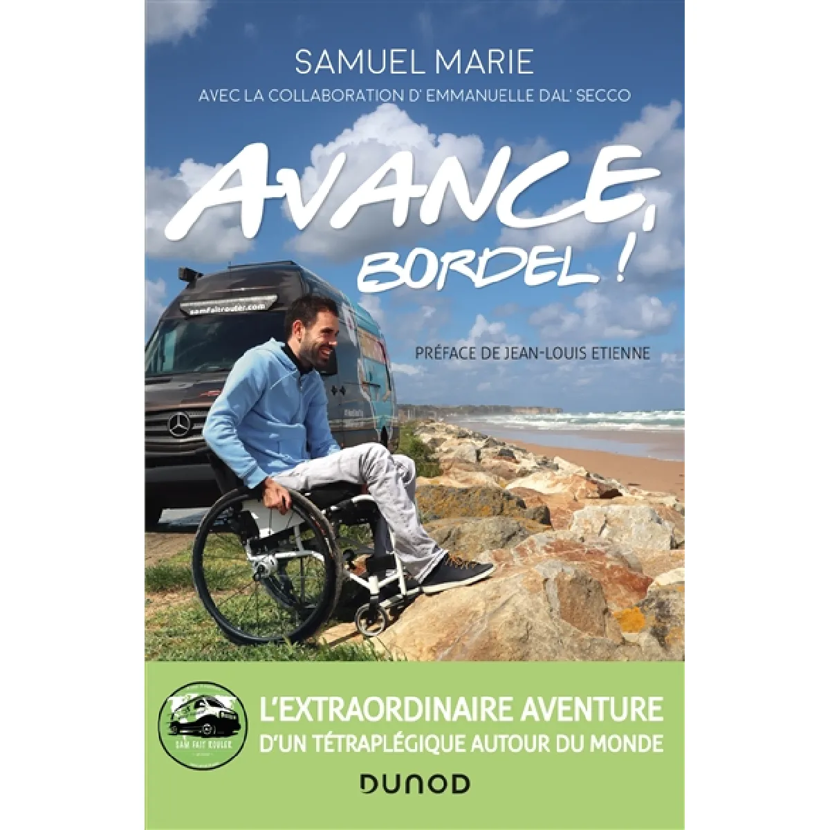 Avance, bordel ! : l'extraordinaire aventure d'un tétraplégique autour du monde · Occasion