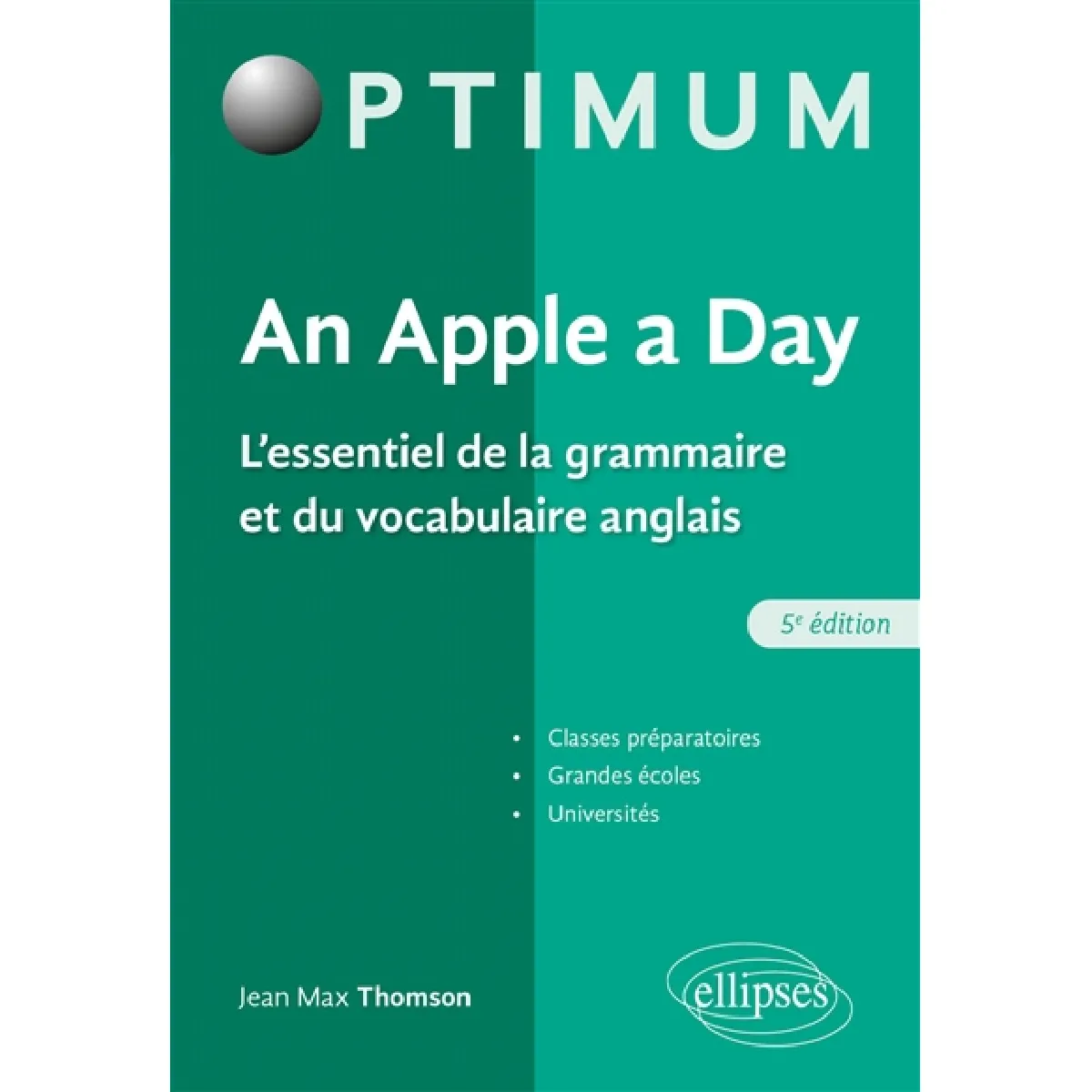 An apple a day : l'essentiel de la grammaire et du vocabulaire anglais : classes préparatoires, grandes écoles, universités · Occasion