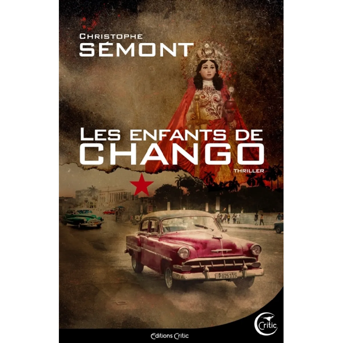 Les enfants de Chango : thriller · Occasion