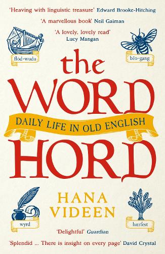 The Wordhord: Daily Life in Old English (Paperback)