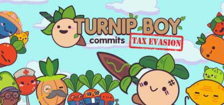 Turnip Boy Commits Tax Evasion