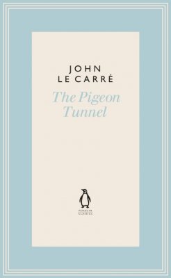 The Pigeon Tunnel: Stories from My Life - The Penguin John le Carré Hardback Collection (Hardback)