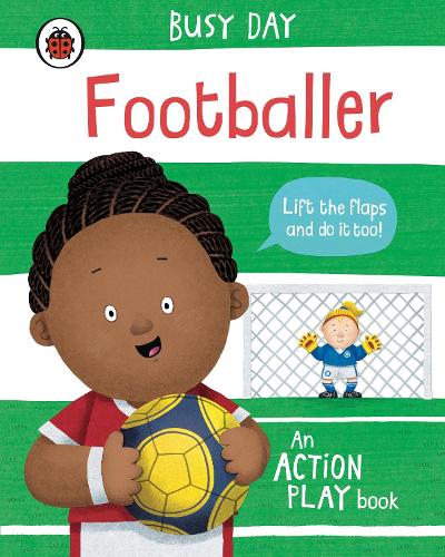 Busy Day: Footballer: An action play book - Busy Day (Board book)