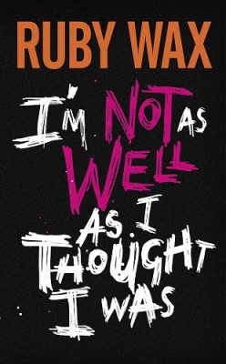 I'm Not as Well as I Thought I Was (Hardback)