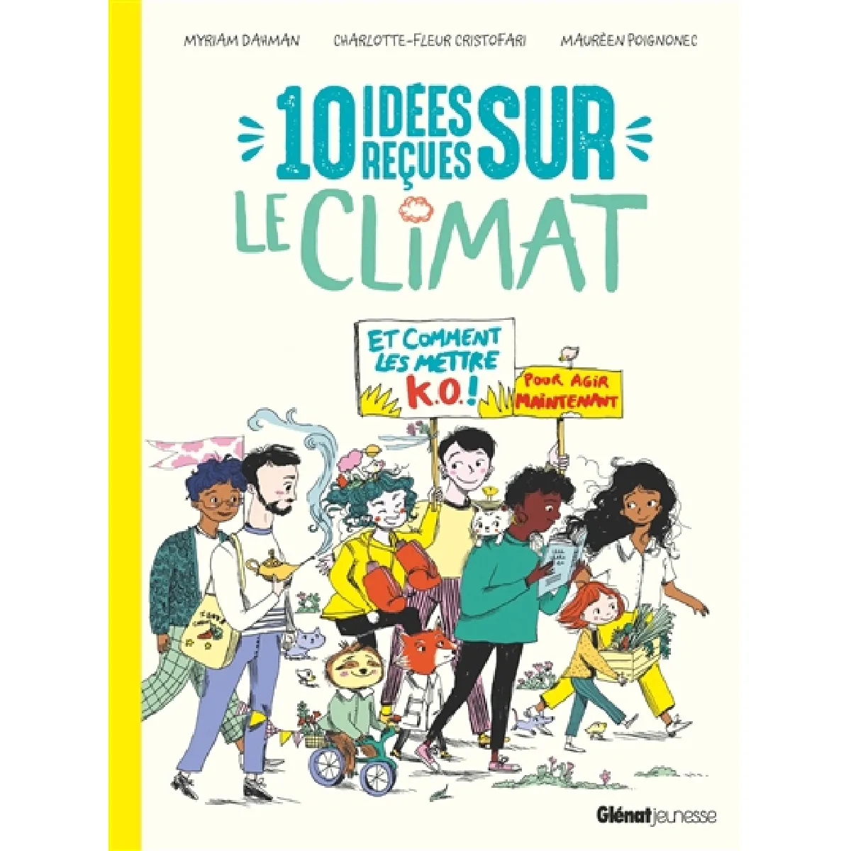 10 idées reçues sur le climat : et comment les mettre KO ! : pour agir maintenant · Occasion