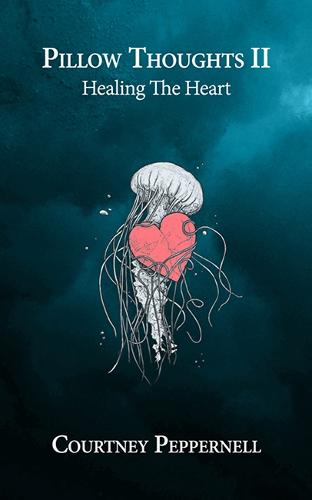 Pillow Thoughts II: Healing the Heart - Pillow Thoughts (Paperback)