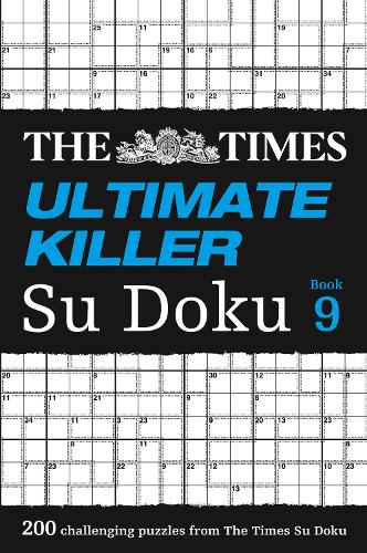 The Times Ultimate Killer Su Doku Book 9: 200 Challenging Puzzles from the Times - The Times Su Doku (Paperback)