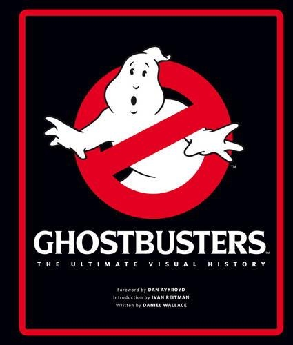 Ghostbusters: The Ultimate Visual History (Hardback)